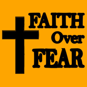Faith Over Fear Tee Design